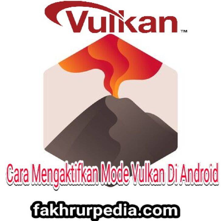 Cara Mengaktifkan Vulkan di Android