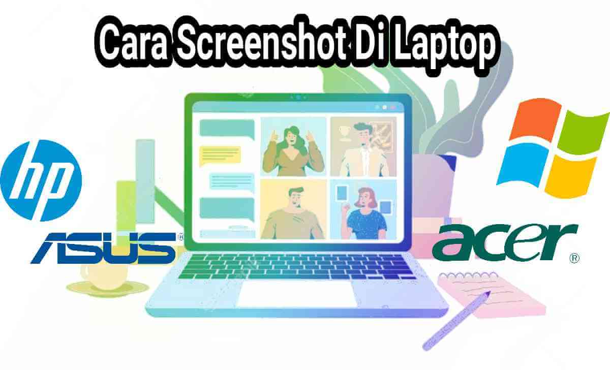 7 Cara Screenshot Di Laptop Tanpa Ruwet