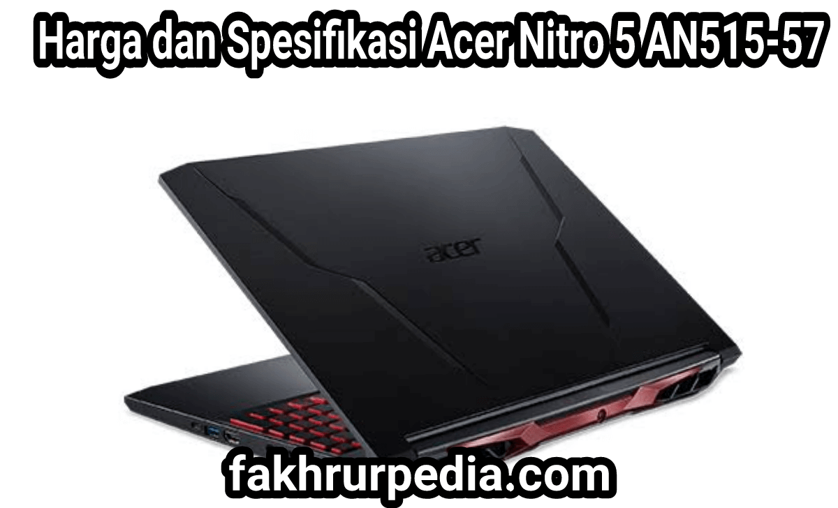 Acer Nitro 5 AN515-57 Series Gaming Laptop