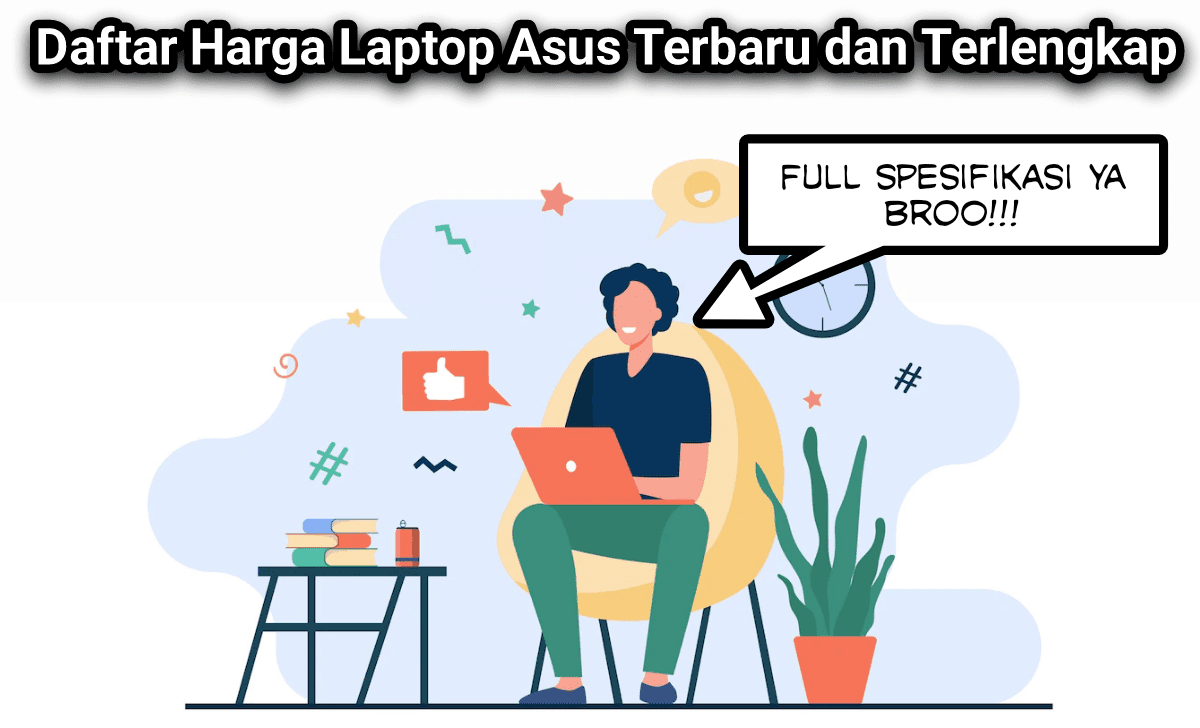 Harga Laptop Asus Terbaru 2022 (Terlengkap)
