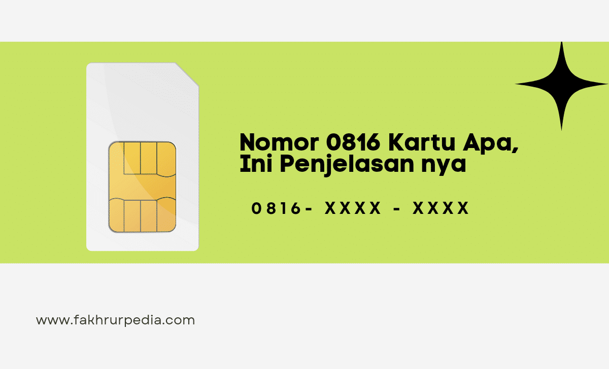 Nomor 0816 Kartu Apa Dan Provider Apa, Ini Penjelasannya