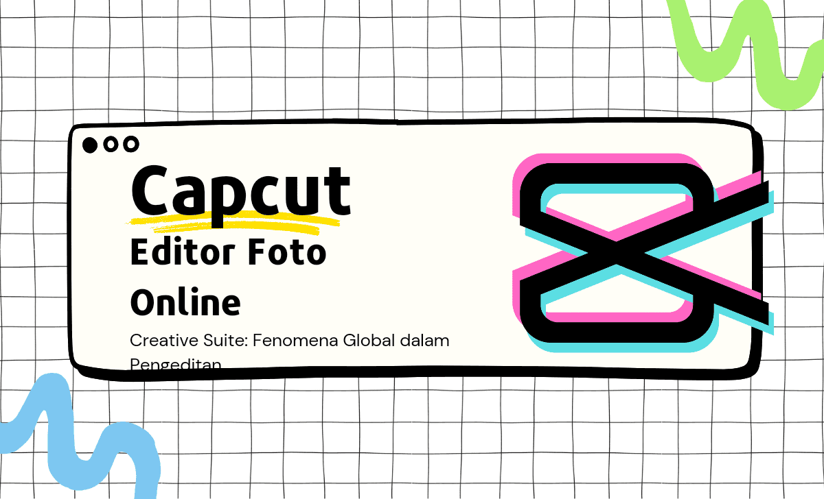 Editor Foto Online CapCut Creative Suite: Fenomena Global dalam Pengeditan