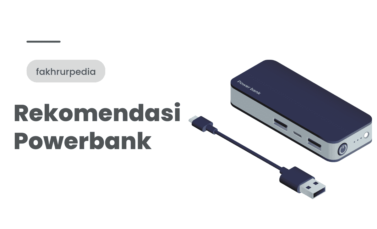 Rekomendasi PowerBank Terbaik 2023