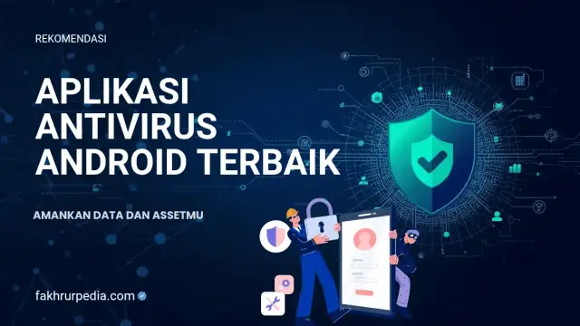 Aplikasi Antivirus Android Dengan Rating Terbaik