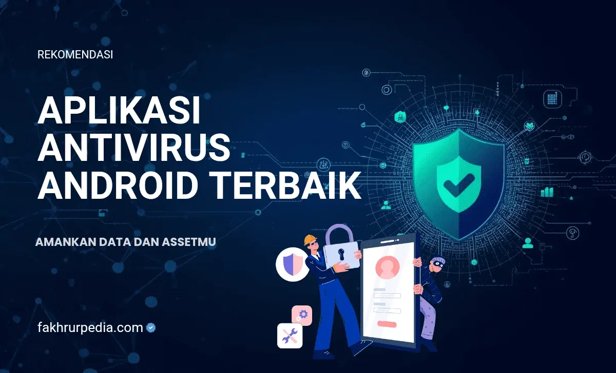 Aplikasi Antivirus Untuk Hp Android Terbaik