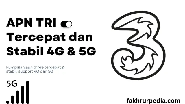 APN Tri Tercepat Dan Stabil 4G 2026, Rasakan Perbedaan nya