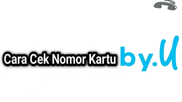 Cara Cek Nomor By.U (Wajib Coba)