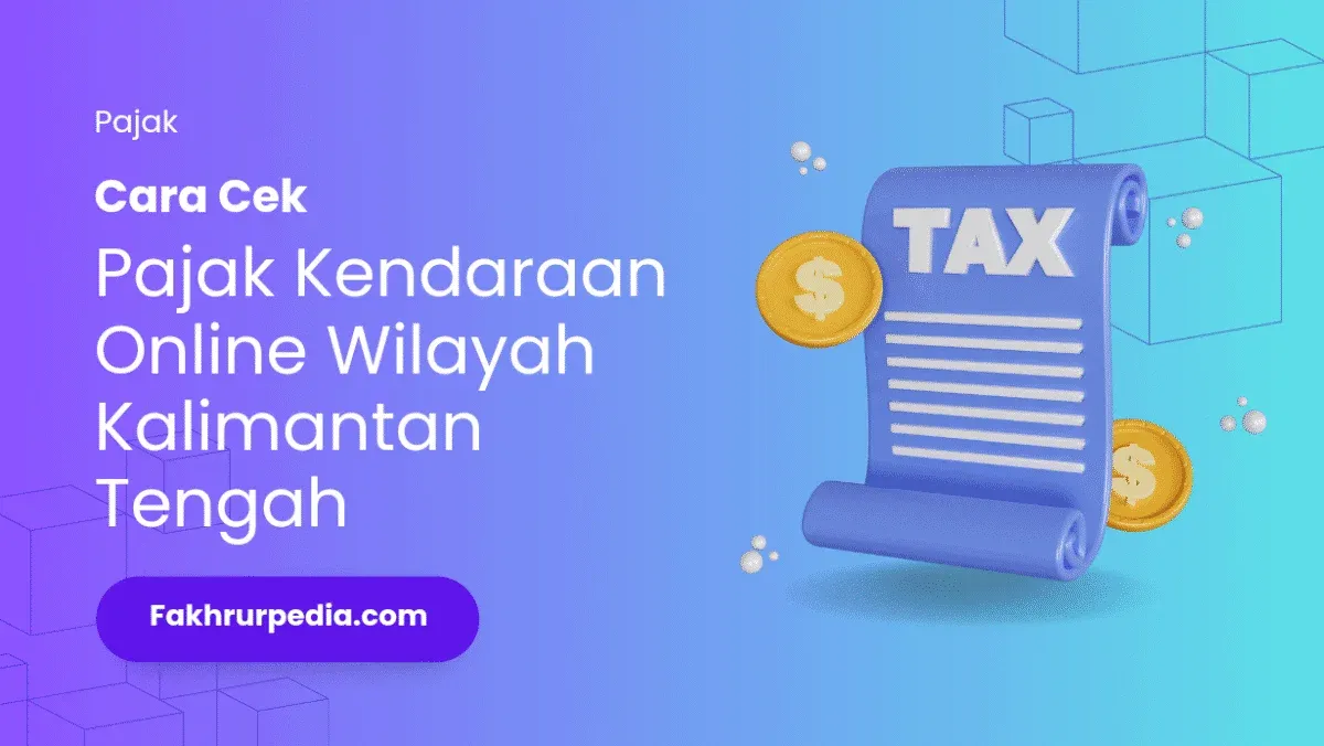 Cara Cek Pajak Kendaraan Online Kalimantan Tengah