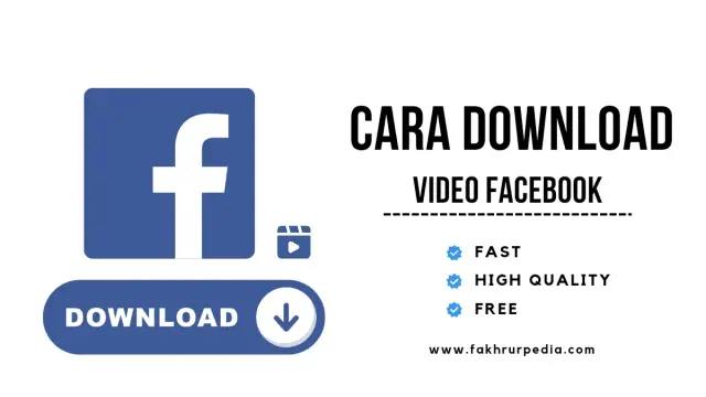 Cara Download Video Facebook Dengan Cepat Dan Mudah