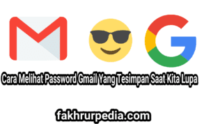 Cara Melihat Password Gmail