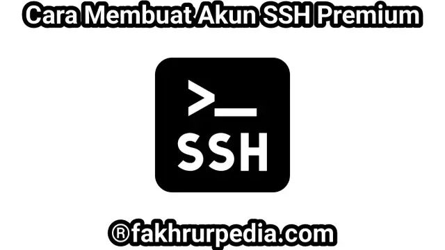 Cara Membuat Akun SSH Premium Sendiri, Gratis !!