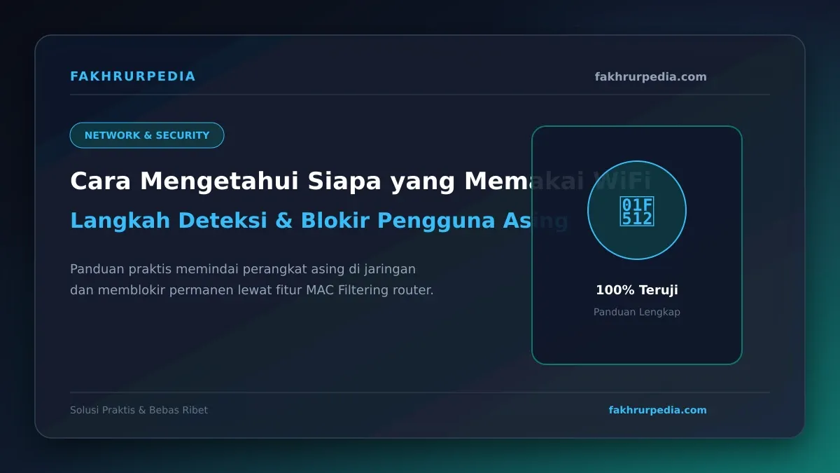 Cara Mengetahui Siapa Saja yang Menggunakan WiFi Kita dan Cara Memblokirnya