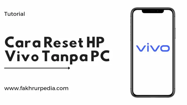 Cara Reset HP Vivo (Lupa Pola) 2024, Ini Berhasil