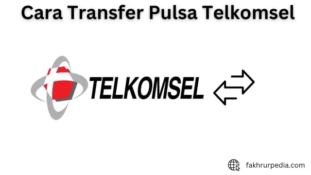 Cara Transfer Pulsa Telkomsel