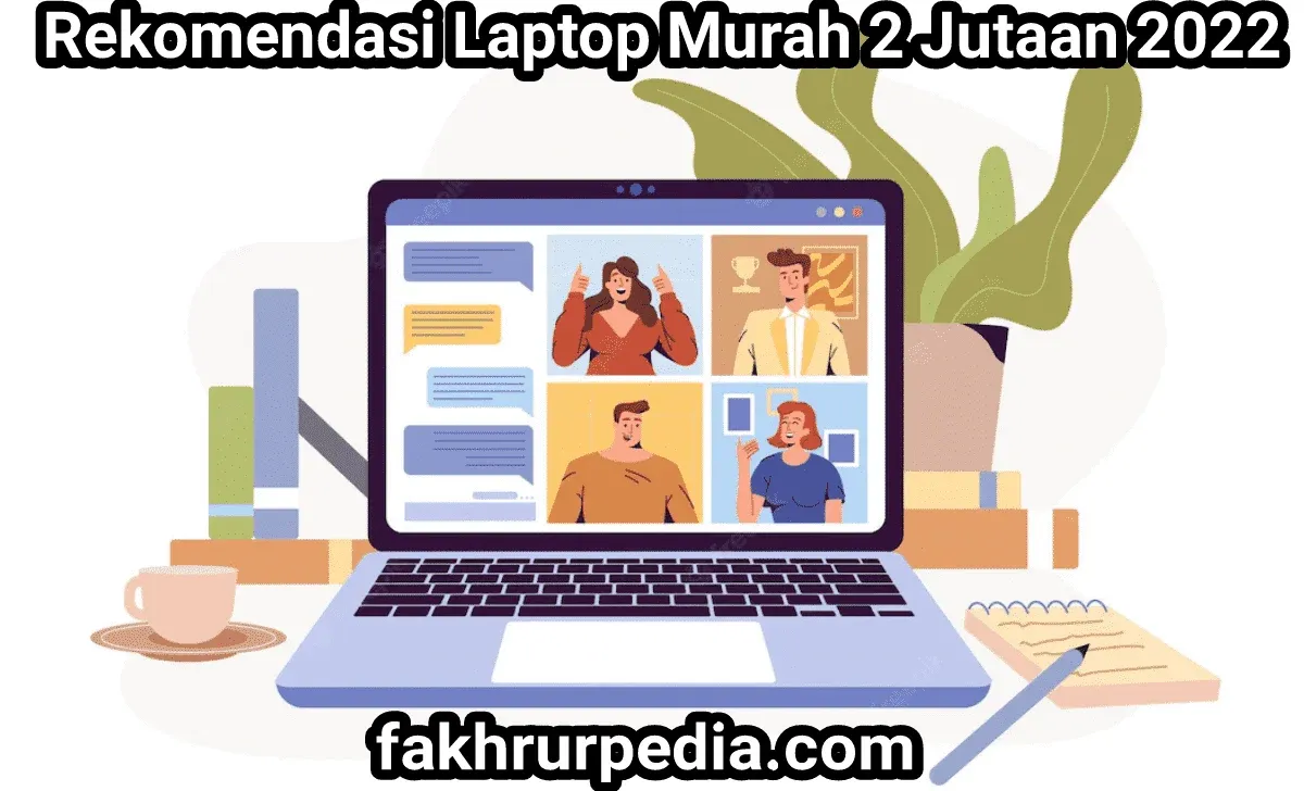 Daftar Laptop 2 Jutaan Terbaik