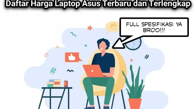 Harga Laptop Asus Terbaru 2022 (Terlengkap)