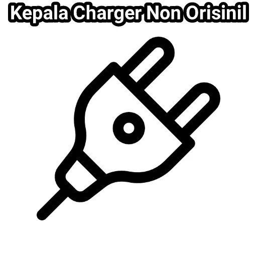Kepala Charger Non Orisinil