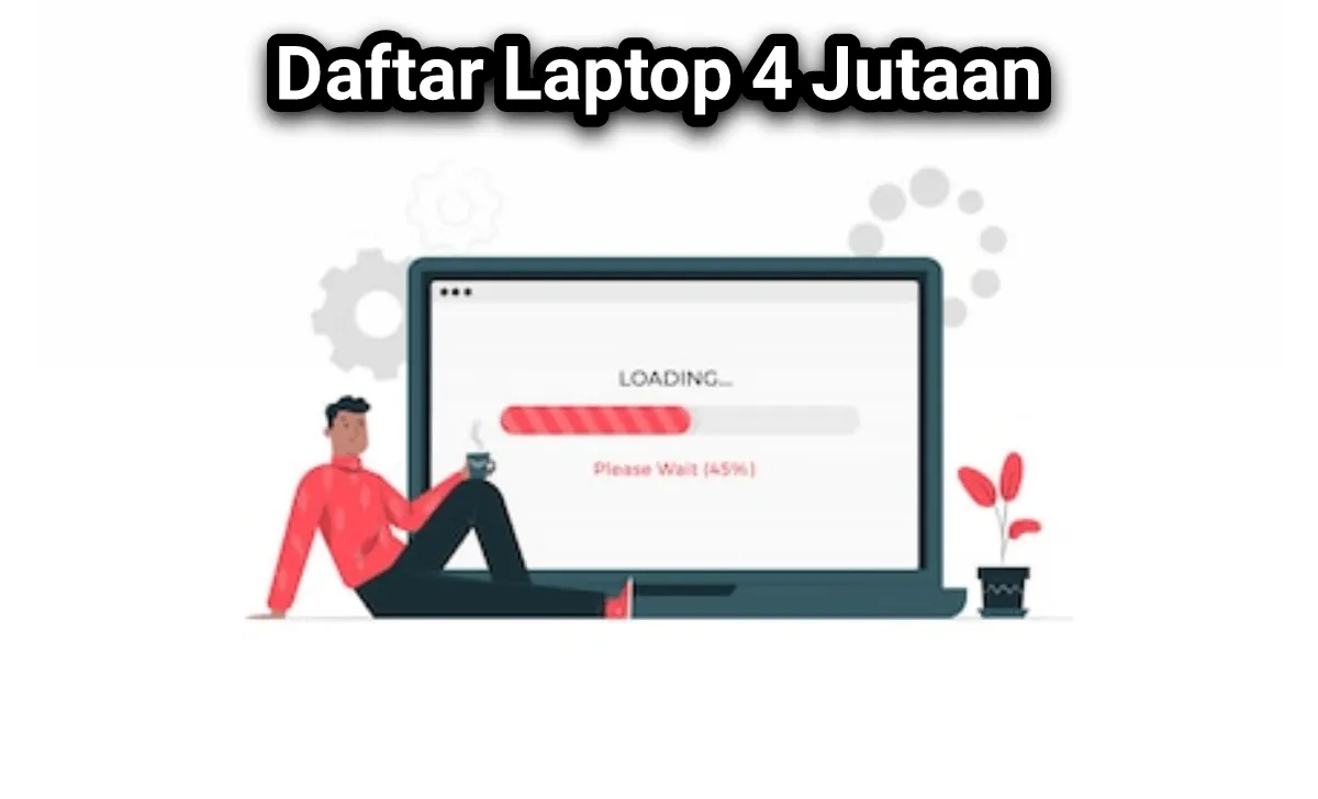 Laptop 4 Jutaan