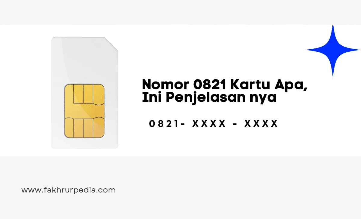 Nomor 0821 Kartu Apa Dan Provider Apa