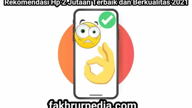 7 Daftar Rekomendasi Hp 2 Jutaan Terbaik 2022 (Gaming Ready)
