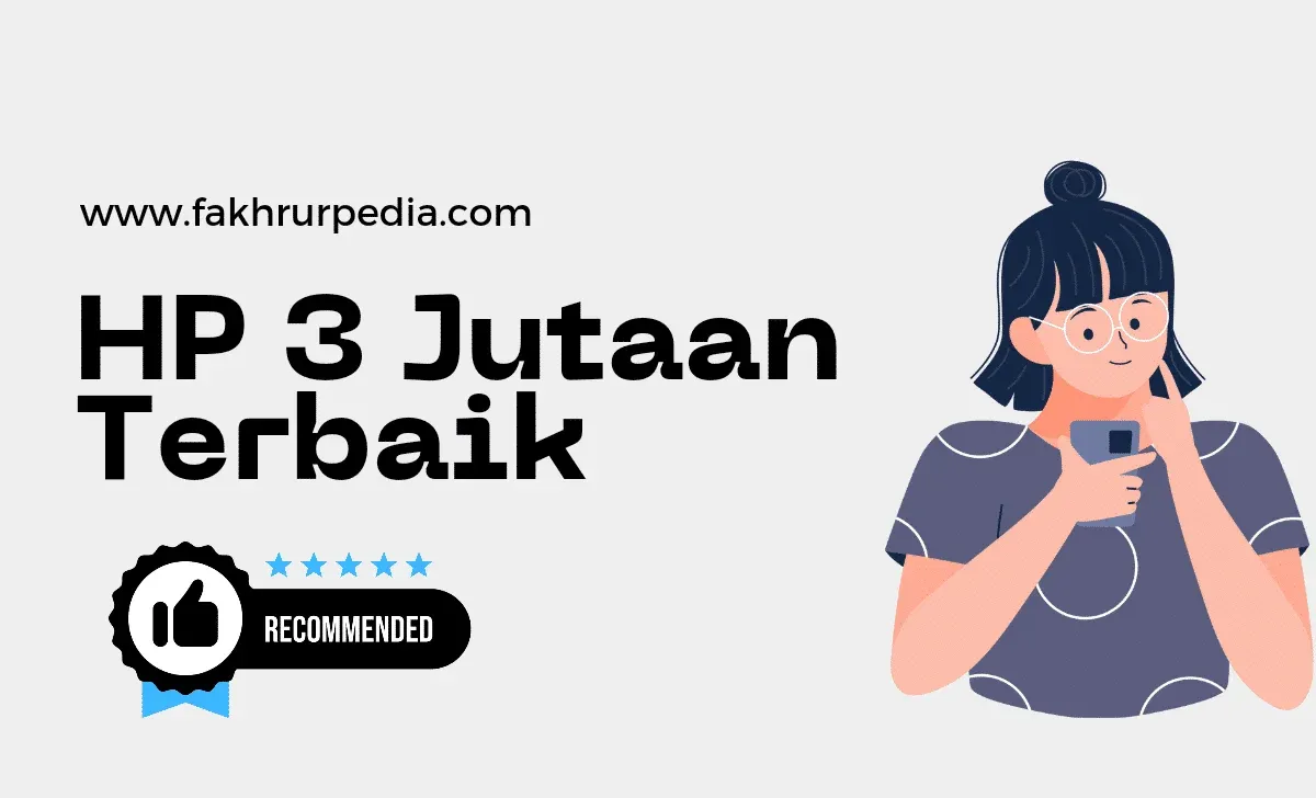 Rekomendasi Hp 3 Jutaan