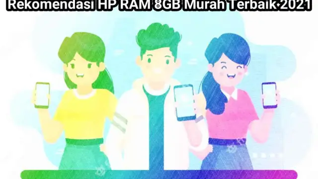 Rekomendasi Hp Ram 8Gb Murah 2022