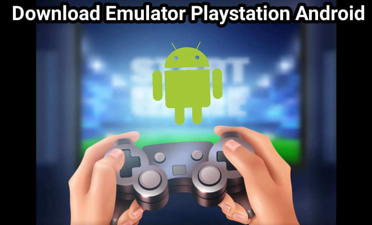 Download Emulator Playstation Android 1 1