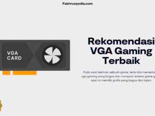 Rekomendasi VGA Gaming Terbaik