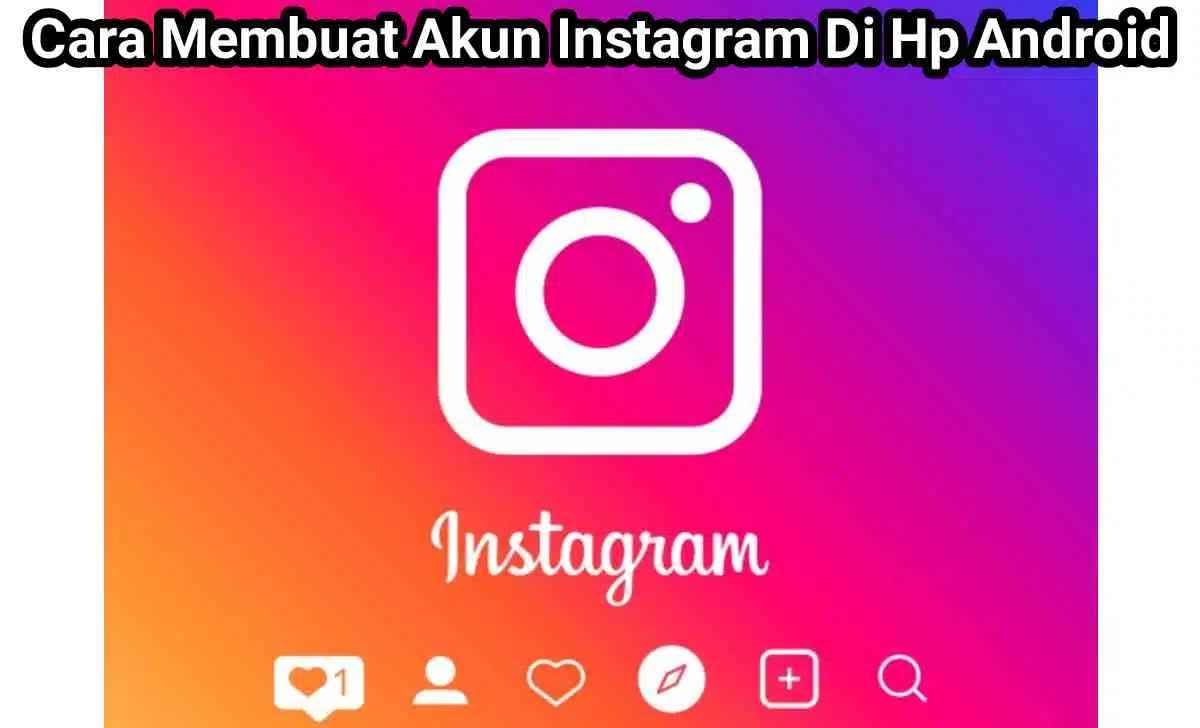 cara membuat akun instagram di hp android 1 1