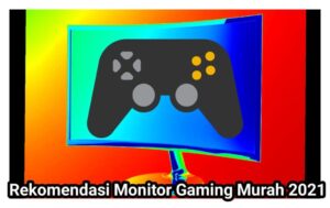 Rekomendasi Monitor Gaming Murah 2021 Scaled 1 1