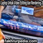 Rekomendasi Laptop Untuk Video Editing dan Rendering 2021 Termurah 7