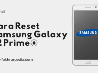 Cara Reset Samsung Galaxy J2 Prime