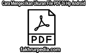 cara mengecilkan ukuran file pdf di hp e1640778327670 1