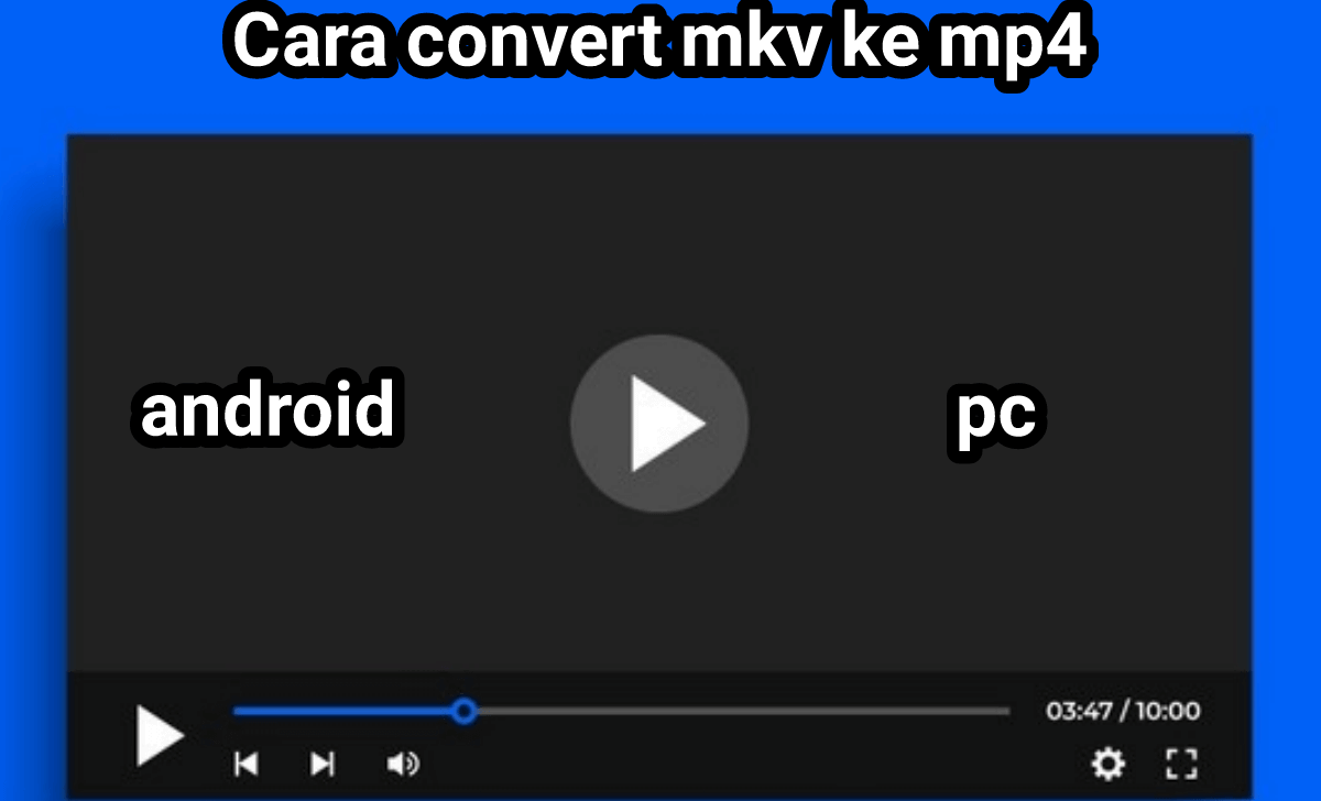 cara convert mkv ke mp4 1