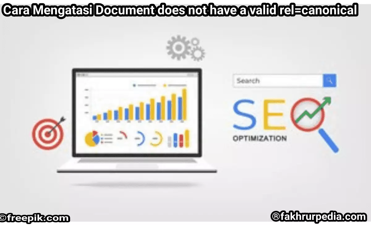 cara mengatasi Document does not have a valid relcanonical