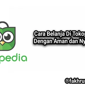 cara belanja di tokopedia dengan aman dan nyaman