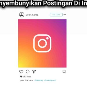 Cara Menyembunyikan Postingan Di Instagram