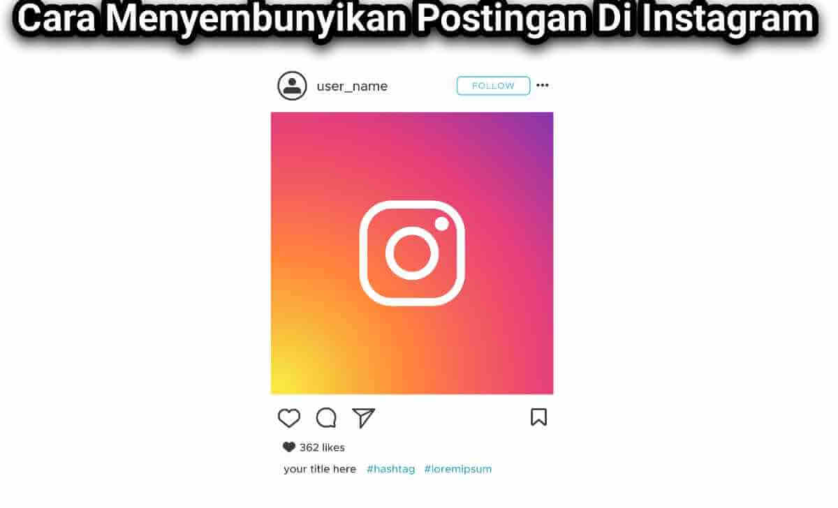 Cara Menyembunyikan Postingan Di Instagram (Work 100%)