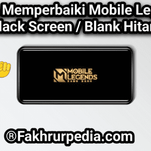 cara memperbaiki mobile legend black screen