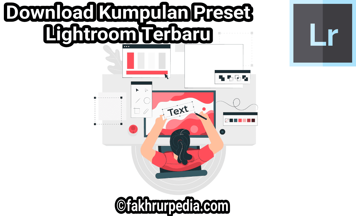 Download Preset Lightroom Terbaru, Biar Makin Kece