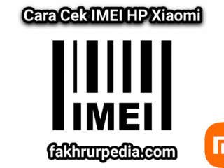 cara cek imei xiaomi