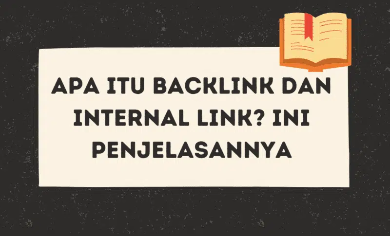 Apa Itu Backlink Dan Internal Link Ini Penjelasannya