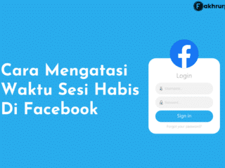 Cara Mengatasi Waktu Sesi Habis Di Facebook