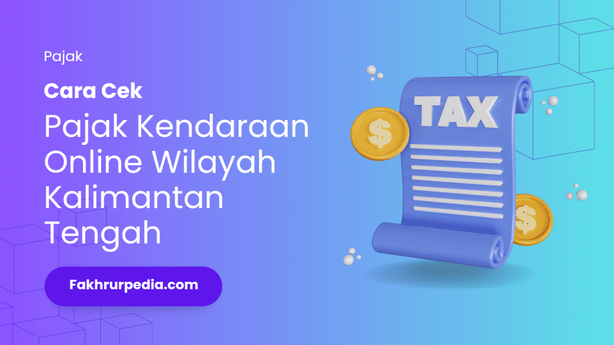 Cara Cek Pajak Kendaraan Online Wilayah Kalimantan Tengah