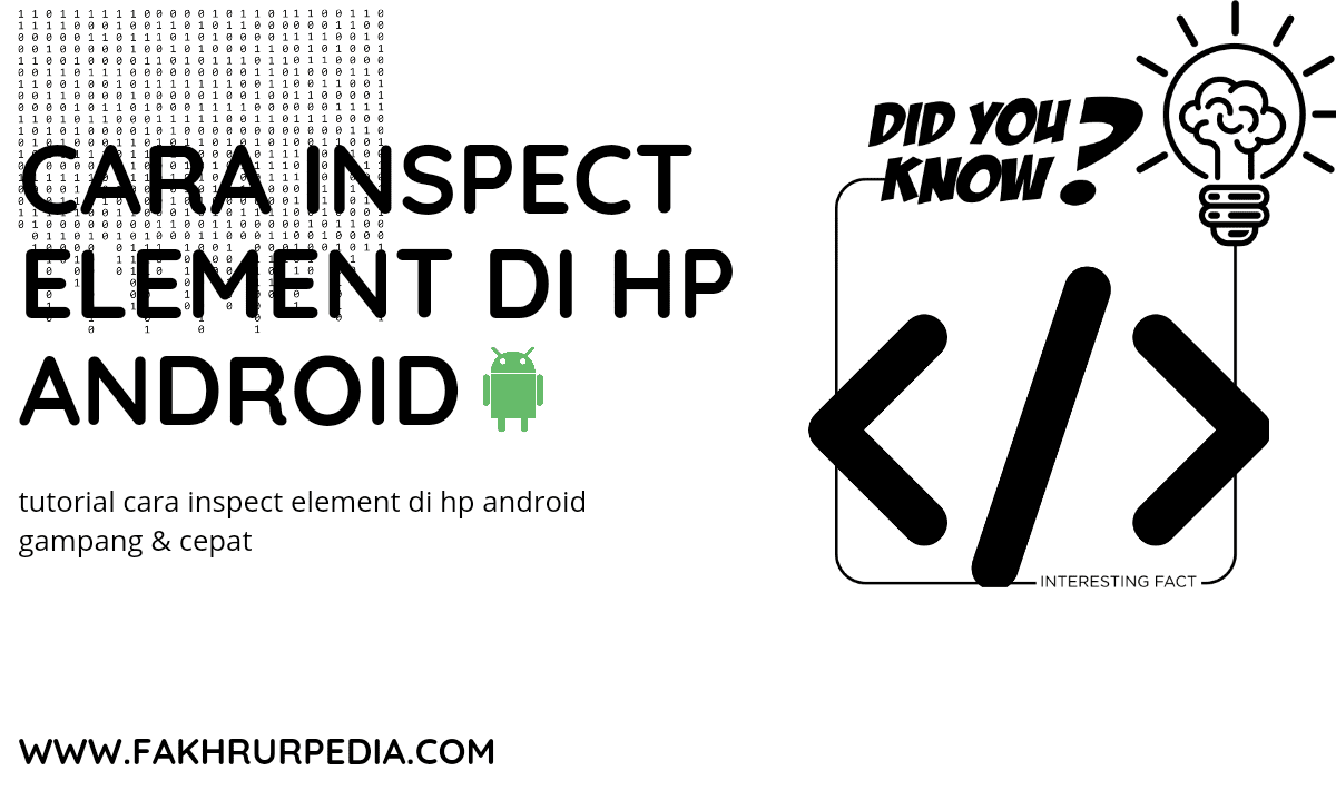 Cara Inspect Element Di Hp Android, Gampang Loh !!