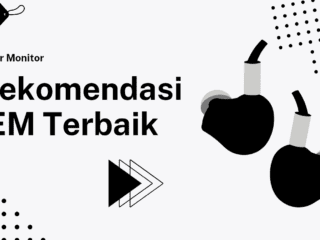 Rekomendasi IEM Terbaik